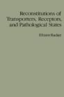 Reconstitutions of Transporters, Receptors, and Pathological States - eBook
