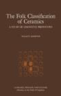 The Folk Classification Of Ceramics : A Study Of Cognitive Prototypes - eBook