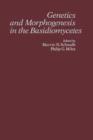 Genetics and Morphogenesis in the Basidiomycetes - eBook