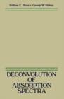 Deconvolution of Absorption Spectra - William Blass