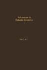 Control and Dynamic Systems V40: Advances in Robotic Systems Part 2 of 2 : Advances in Theory and Applications - eBook