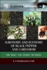 Agronomy and Economy of Black Pepper and Cardamom : The “King? and “Queen? of Spices - Book