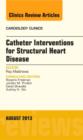 Catheter Interventions for Structural Heart Disease, An Issue of Cardiology Clinics : Volume 31-3 - Book