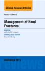 Management of Hand Fractures, An Issue of Hand Clinics : Volume 29-4 - Book