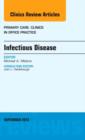 Infectious Disease, An Issue of Primary Care Clinics in Office Practice : Volume 40-3 - Book