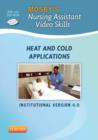 Mosby's Nursing Assistant Video Skills: Heat & Cold Applications - Book
