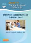 Mosby's Nursing Assistant Video Skills: Specimen Collection & Surgical Care - Book