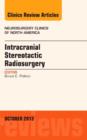 Intracranial Stereotactic Radiosurgery, An Issue of Neurosurgery Clinics : Volume 24-4 - Book