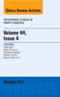 Volume 44, Issue 4, An Issue of Orthopedic Clinics : Volume 44-4 - Book