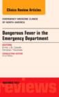 Dangerous Fever in the Emergency Department, An Issue of Emergency Medicine Clinics - eBook