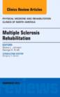 Multiple Sclerosis Rehabilitation, An Issue of Physical Medicine and Rehabilitation Clinics - eBook
