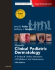 Hurwitz Clinical Pediatric Dermatology : A Textbook of Skin Disorders of Childhood and Adolescence - Book