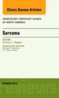Sarcoma, An Issue of Hematology/Oncology Clinics of North America : Volume 27-5 - Book