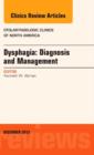 Dysphagia, An Issue of Otolaryngologic Clinics : Volume 46-6 - Book