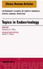 Endocrinology, An Issue of Veterinary Clinics: Exotic Animal Practice - eBook
