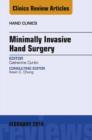 Minimally Invasive Hand Surgery; An Issue of Hand Clinics : Minimally Invasive Hand Surgery; An Issue of Hand Clinics - eBook