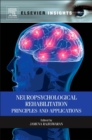 Neuropsychological Rehabilitation : Principles and Applications - Book