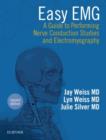 Easy EMG : A Guide to Performing Nerve Conduction Studies and Electromyography - Book