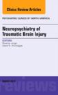 Neuropsychiatry of Traumatic Brain Injury, An Issue of Psychiatric Clinics of North America - Book
