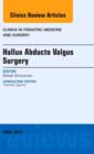 Hallux Abducto Valgus Surgery, An Issue of Clinics in Podiatric Medicine and Surgery : Volume 31-2 - Book