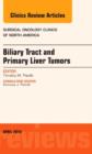 Biliary Tract and Primary Liver Tumors, An Issue of Surgical Oncology Clinics of North America - Book