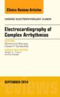 Electrocardiography of Complex Arrhythmias, An Issue of Cardiac Electrophysiology Clinics : Volume 6-3 - Book