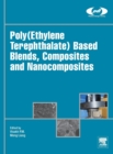 Poly(Ethylene Terephthalate) Based Blends, Composites and Nanocomposites - Book