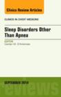 Sleep-Disordered Breathing: Beyond Obstructive Sleep Apnea, An Issue of Clinics in Chest Medicine, An Issue of Clinics in Chest Medicine : Volume 35-3 - Book
