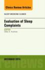 Evaluation of Sleep Complaints, An Issue of Sleep Medicine Clinics : Volume 9-4 - Book