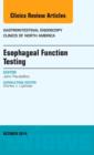 Esophageal Function Testing, An Issue of Gastrointestinal Endoscopy Clinics : Volume 24-4 - Book