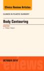 Body Contouring, An Issue of Clinics in Plastic Surgery : Volume 41-4 - Book