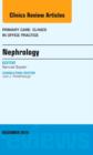 Nephrology, An Issue of Primary Care: Clinics in Office Practice : Volume 41-4 - Book