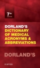 Dorland's Dictionary of Medical Acronyms and Abbreviations - Book
