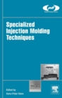 Specialized Injection Molding Techniques - Book