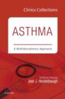 Asthma: A Multidisciplinary Approach, 2C (Clinics Collections) : Volume 2C - Book