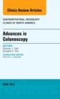 Advances in Colonoscopy, An Issue of Gastrointestinal Endoscopy Clinics : Volume 25-2 - Book