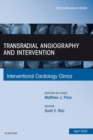Transradial Angiography and Intervention, An Issue of Interventional Cardiology Clinics : Volume 4-2 - Book