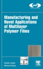 Manufacturing and Novel Applications of Multilayer Polymer Films - Book