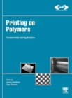 Printing on Polymers : Fundamentals and Applications - Book