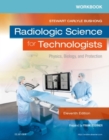 Workbook for Radiologic Science for Technologists : Physics, Biology, and Protection - Book