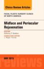 Midface and Periocular Rejuvenation, An Issue of Facial Plastic Surgery Clinics of North America : Volume 23-2 - Book