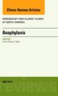 Anaphylaxis, An Issue of Immunology and Allergy Clinics of North America : Volume 35-2 - Book