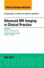 Advanced MR Imaging in Clinical Practice, An Issue of Radiologic Clinics of North America : Volume 53-3 - Book