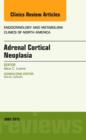 Adrenal Cortical Neoplasia, An Issue of Endocrinology and Metabolism Clinics of North America : Volume 44-2 - Book
