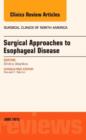 Surgical Approaches to Esophageal Disease, An Issue of Surgical Clinics : Volume 95-3 - Book