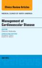 Management of Cardiovascular Disease, An Issue of Medical Clinics of North America : Volume 99-4 - Book