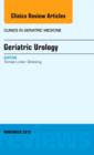 Geriatric Urology, An Issue of Clinics in Geriatric Medicine : Volume 31-4 - Book