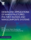 Design and Applications of Nanostructured Polymer Blends and Nanocomposite Systems - Book