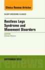 Restless Legs Syndrome and Movement Disorders, An Issue of Sleep Medicine Clinics : Volume 10-3 - Book