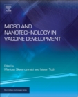 Micro- and Nanotechnology in Vaccine Development - Book